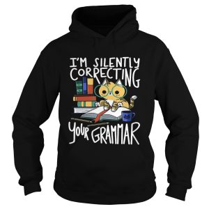 Cat Im Silently Correcting Your Grammar shirt