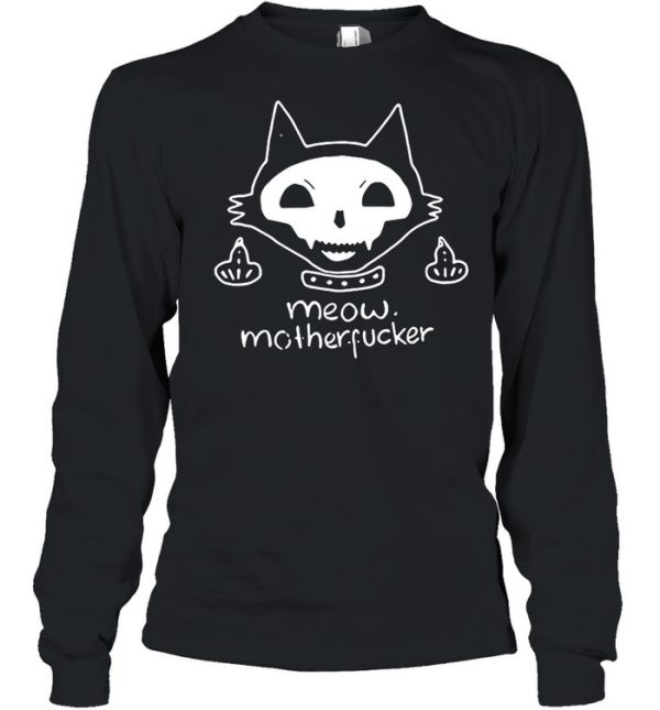 Cat Meow Mother Fucker Shirt