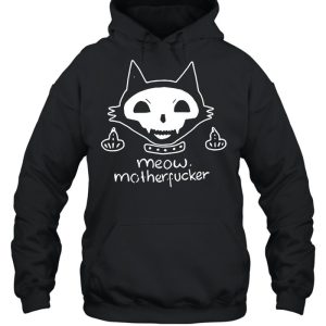 Cat Meow Mother Fucker Shirt 3