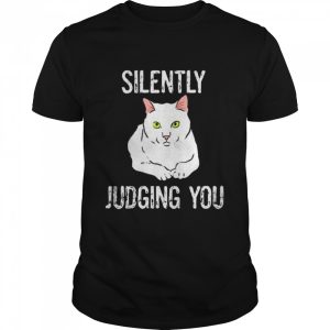 Cat Silently Judging You Sarcastic Shirt 1