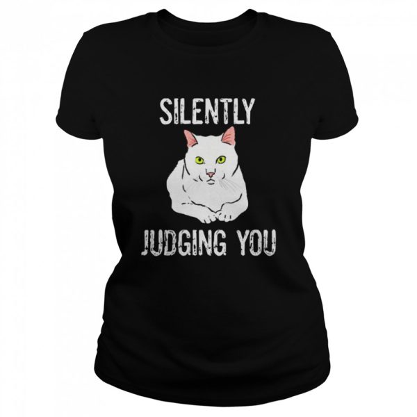 Cat Silently Judging You Sarcastic Shirt