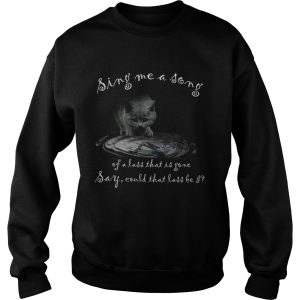 Cat Water Sing Me A Song Of A Lass That Is Gone Say Could That Lass Be I shirt 2