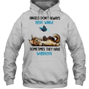 Cat angels dont always have wings sometimes they have whiskers shirt 5