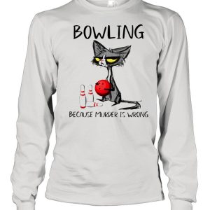 Cat bowling because murder is wrong shirt 3