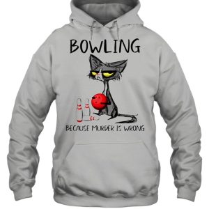 Cat bowling because murder is wrong shirt 5