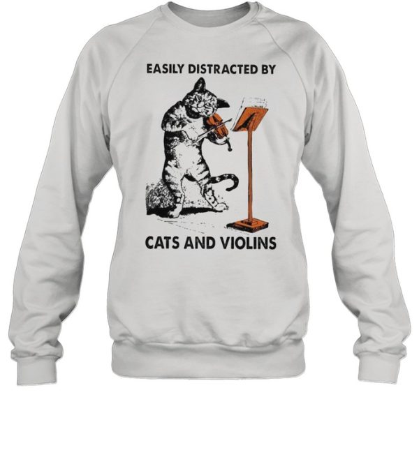 Cat easily distracted by cats and violins shirt