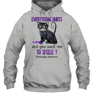 Cat everything hurts and You want me to smile Fibromyalgia Awareness Purple shirt 5