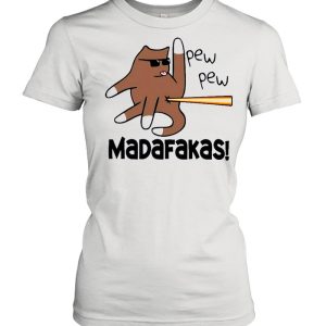 Cat pew pew madafakas shirt