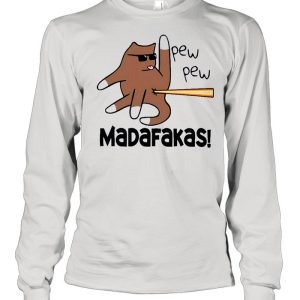 Cat pew pew madafakas shirt 3