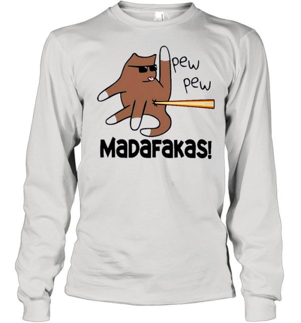 Cat pew pew madafakas shirt