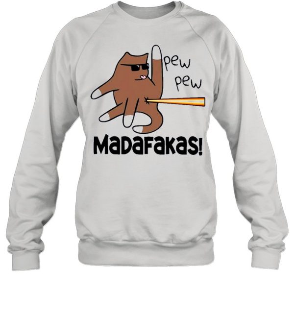 Cat pew pew madafakas shirt