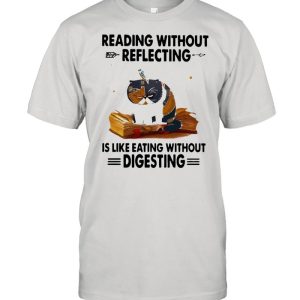 Cat reading without reflecting is like eating without digesting shirt 1