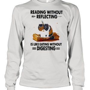 Cat reading without reflecting is like eating without digesting shirt 3