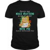 Cat sorry my nice button is out of order bite me shirt