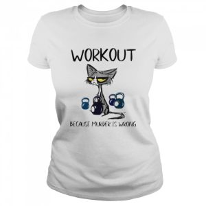 Cat workout because murder is wrong shirt 2