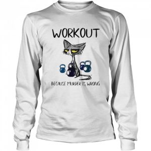 Cat workout because murder is wrong shirt 3