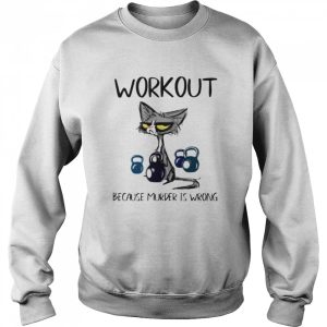 Cat workout because murder is wrong shirt 4