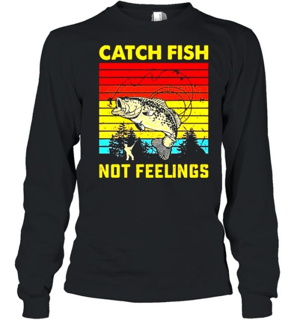 Catch fish not feelings vintage shirt