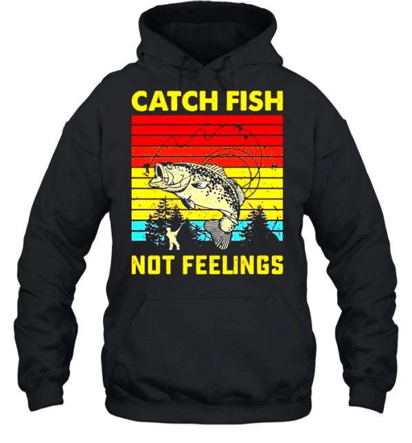 Catch fish not feelings vintage shirt