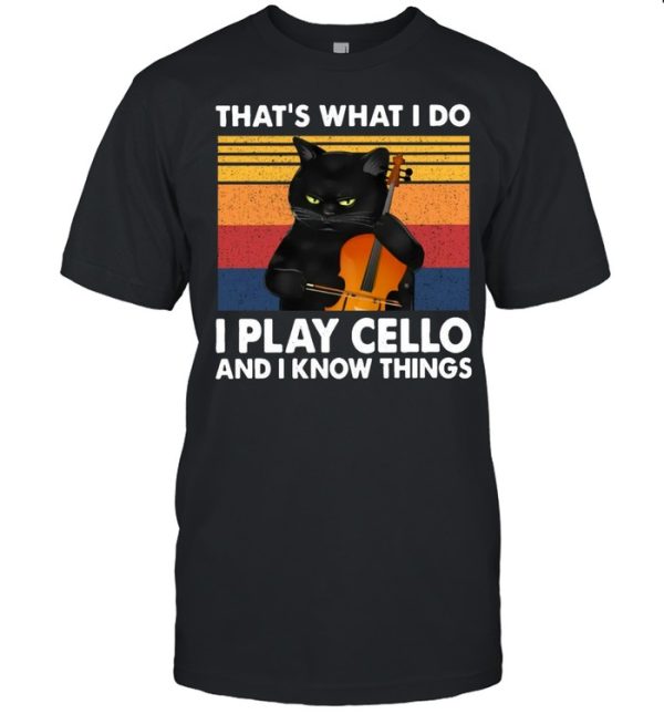 Cello Cellist That’s What I Do I Play Cello And I Know Things Black Cat Guitar T-shirt