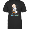 Charlie Brown And Snoopy Autism You Will Never Walk Alone T-Shirt
