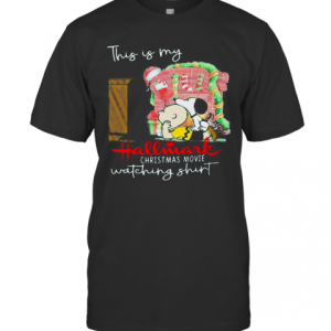 Charlie Brown And Snoopy This My Hallmark Christmas Movie Watching T-Shirt