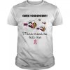 Check your boo bees mine tried to kill me Breast cancer shirt