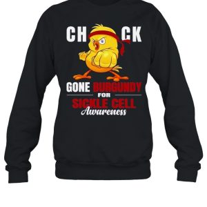 Chich gone burgundy for sickle cell awareness shirt