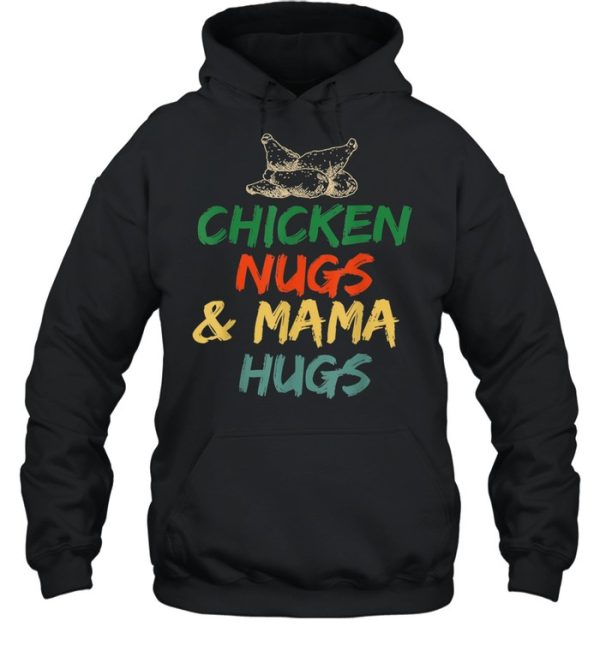 Chicken Nugs and Mama Hugs Toddler for Chicken Nugget shirt