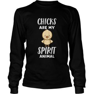 Chicks Are My Spirit Animal Chick shirt 2