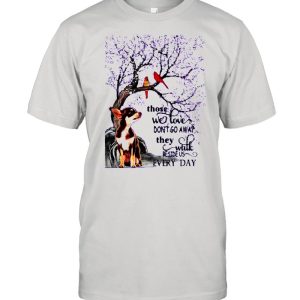 Chihuahua And Snow Those With Love Dont Go Away They Walk Beside Us Everyday shirt