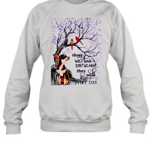 Chihuahua And Snow Those With Love Dont Go Away They Walk Beside Us Everyday shirt 4