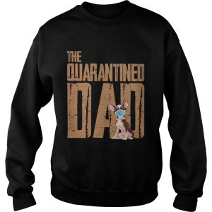 Chihuahua Face Mack The Quarantine Dad shirt 3