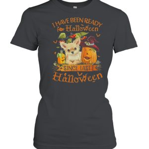 Chihuahua I Have Been Ready For Halloween Since Last Halloween shirt 2