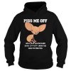 Chihuahua piss kiss me off I will slap you so hard even google wont be able to find you shirt