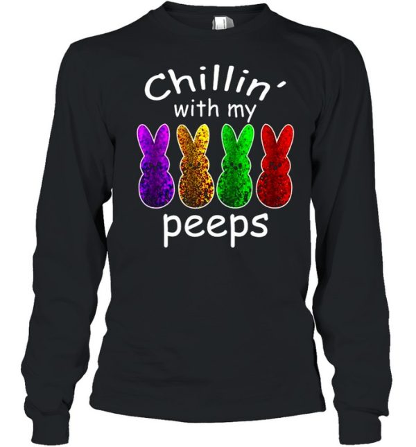 Chillin With My Peeps Gifts Outfit Easter shirt