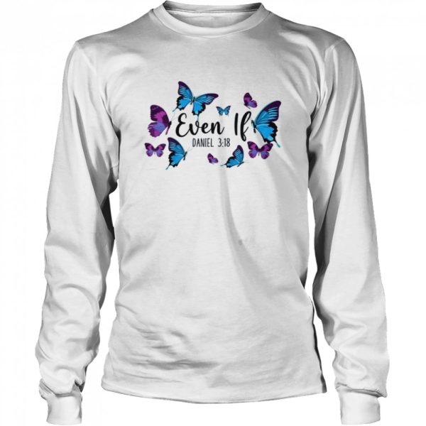 Christian Bible Verse Quote Butterfly Daniel 318 Shirt