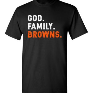 Christian Dad Father Day Gift God Family Browns Shirts