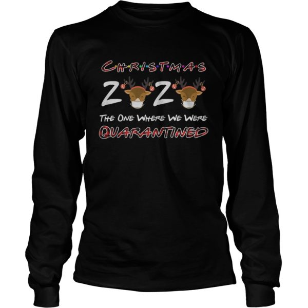 Christmas 2020 The One Where We Were Quarantined Reindeer Wearing Mask shirt