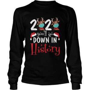 Christmas 2020 youll go down in history shirt