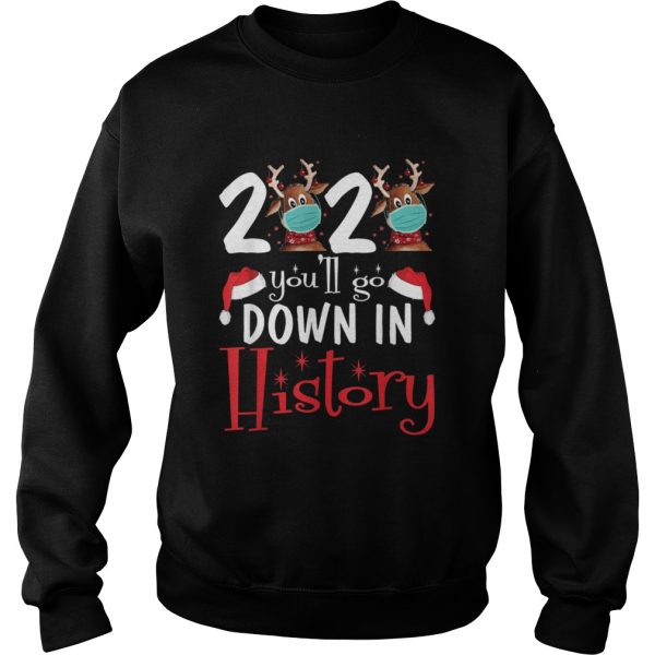 Christmas 2020 youll go down in history shirt