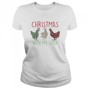 Christmas With My Coop Shirt 2