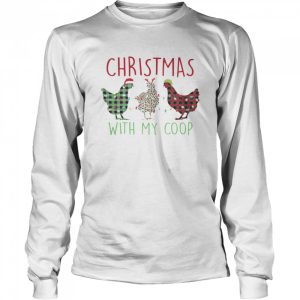 Christmas With My Coop Shirt 3