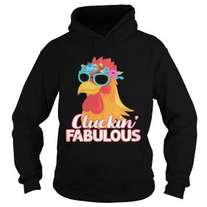 Cluckin Fabulous shirt