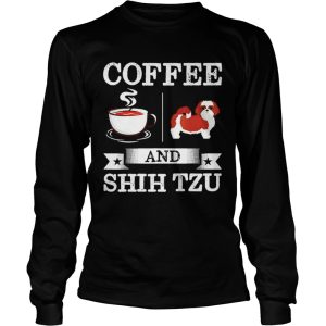 Coffee and Shih Tzu shirt