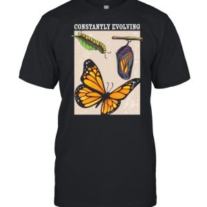 Constantly Evolving Monarch Butterfly Entomology Butterflies shirt