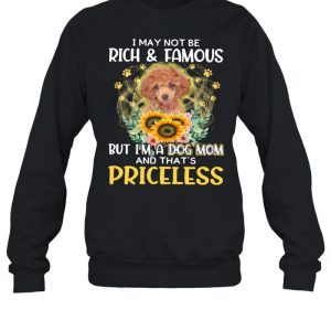 Cool RED Toy Poodle I May Not Be Rich And Famous Dog Mom Priceless shirt