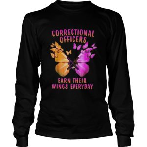 Correctional Officers Earn Their Wings Everyday Butterflies shirt 2