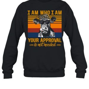 Cow I Am Who I Am Your Approval Is Not Needed Vintage Retro shirt