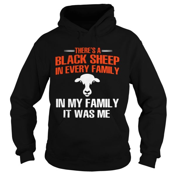 Cow theres a black sheep in every family in my family it was me shirt